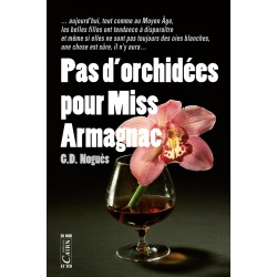 Pas d’orchidées pour Miss Armagnac
