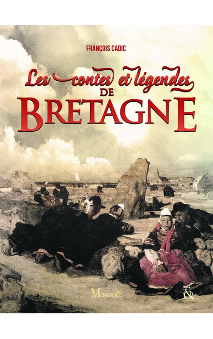 Les Contes et légendes de Bretagne