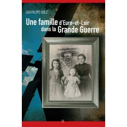 Une famille d'Eure-et-Loir dans la Grande Guerre