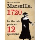 Marseille 1720, la Peste en 12 questions
