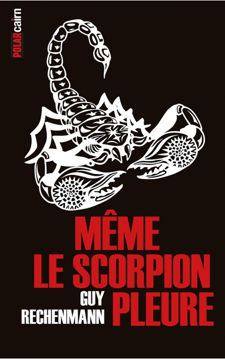 Même le scorpion pleure