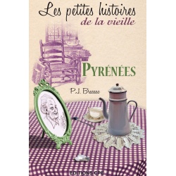Les petites histoires de la vieille : Pyrénées