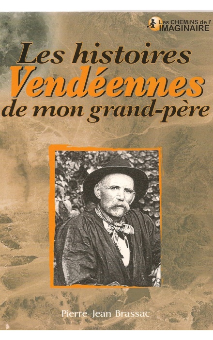 Les histoires extraordinaires de mon Grand-Père : Vendée