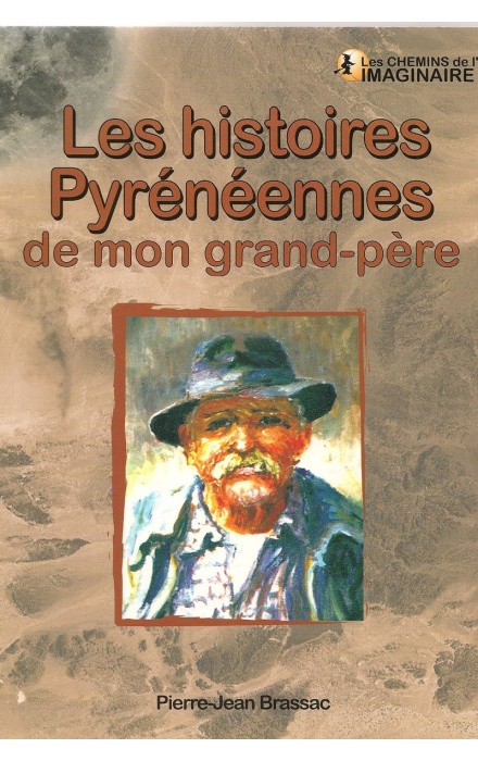 Les histoires extraordinaires de mon Grand-Père : Pyrénées