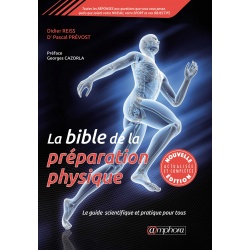 La bible de la préparation physique - Le guide scientifique et pratique pour tous