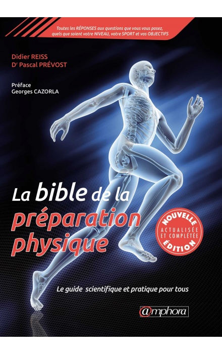 a bible de la préparation physique - Le guide scientifique et pratique pour tous