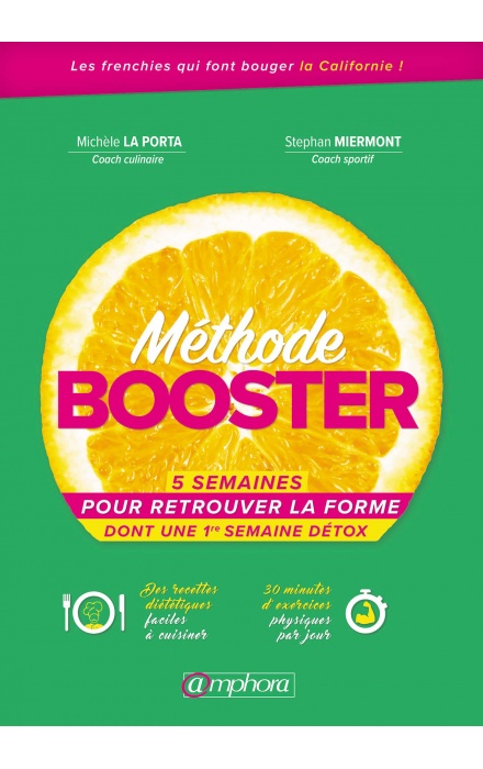 Méthode Booster - 5 semaines pour retrouver la forme dont une 1 semaine détox