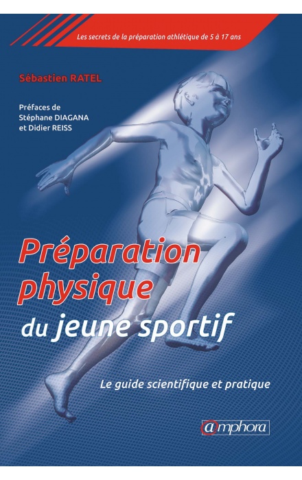 Préparation physique pour le jeune sportif - Le guide scientifique et pratique