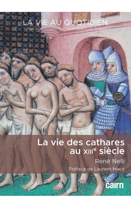 La Vie des cathares au XIIIe siècle