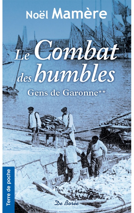 Gens de Garonne - Tome 2 Le Comabt des humbles