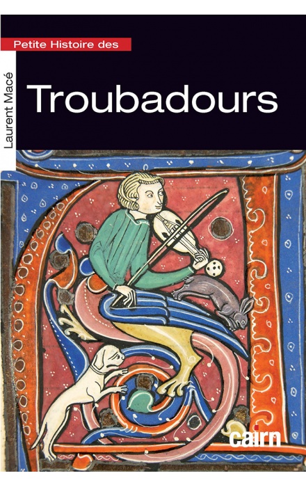 Petite Histoire des troubadours