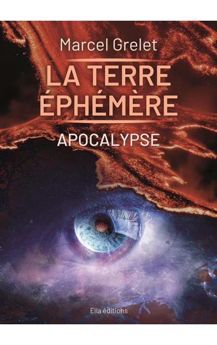 La Terre éphémère Tome 3 - Apocalypse