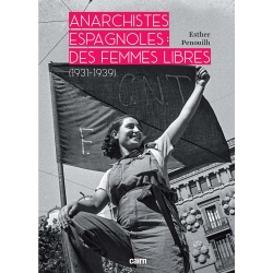 Anarchistes espagnoles : Des femmes libres 1931-1939