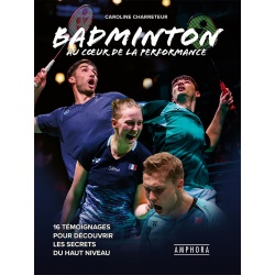 Badminton, au cœur de la performance