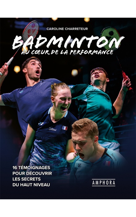 Badminton, au cœur de la performance