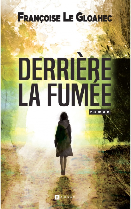 Derrière la fumée