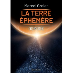 La Terre éphémère Tome 5 - Osmose