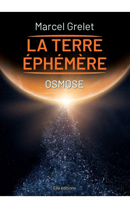 La Terre éphémère Tome 5 - Osmose