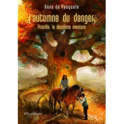 L'Automne du danger - Priscilla deuxième aventure