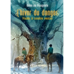 L'Hiver du danger - Priscilla troisième aventure