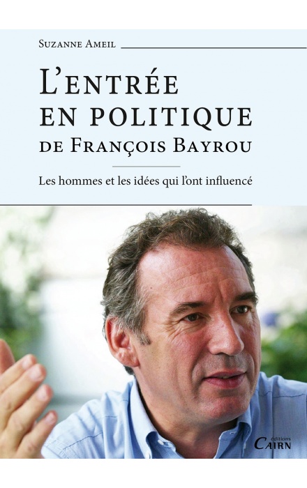 L'Entrée en politique de François Bayrou