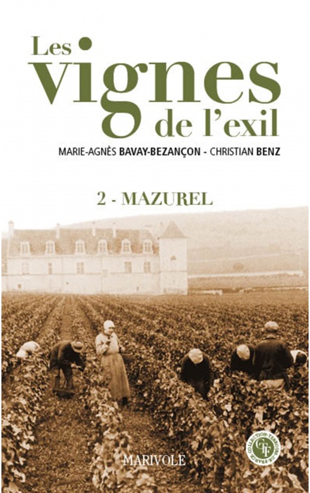 Les Vignes de l'exil - Tome 2 : Mazurel