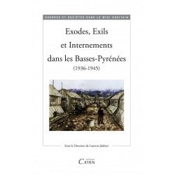 Exodes, exils et Internements dans les Basses-Pyrénées