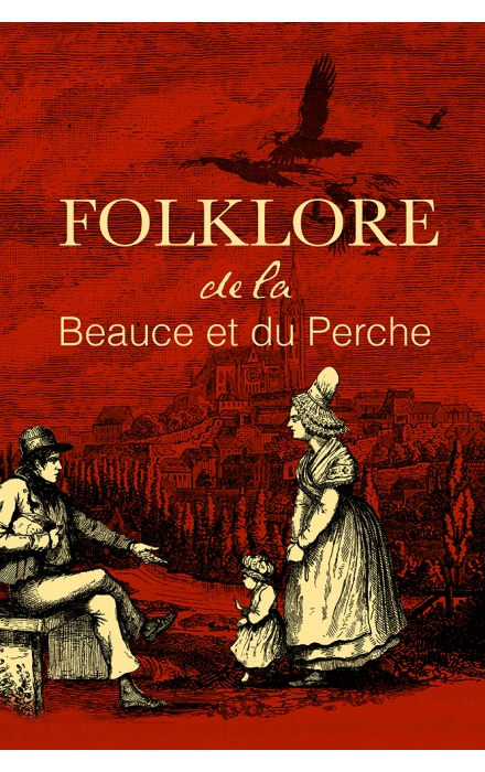 Folklore de la Beauce et du Perche